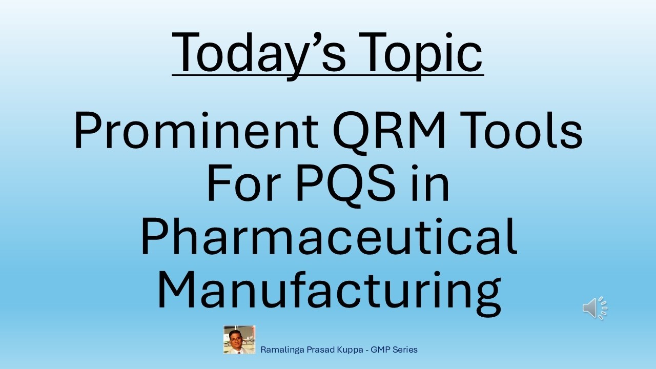 Prominent QRM Tools For PQS in Pharmaceutical Manufacturing