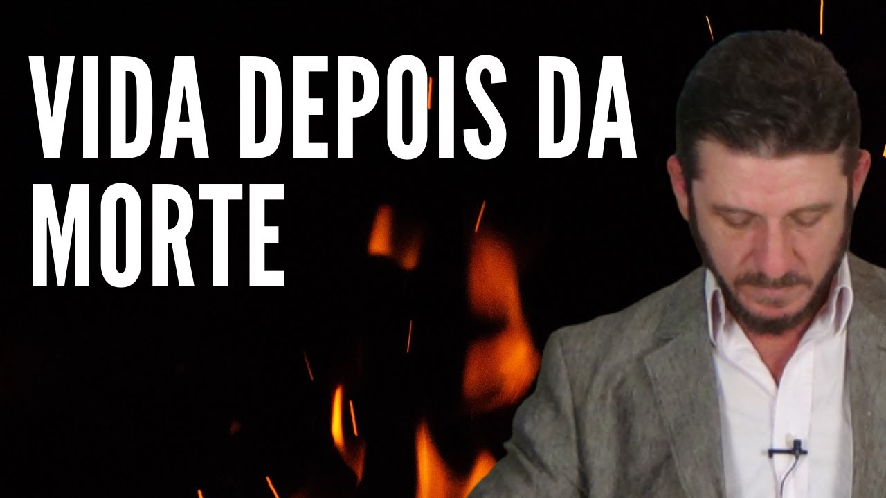 Como seremos DEPOIS DA MORTE?