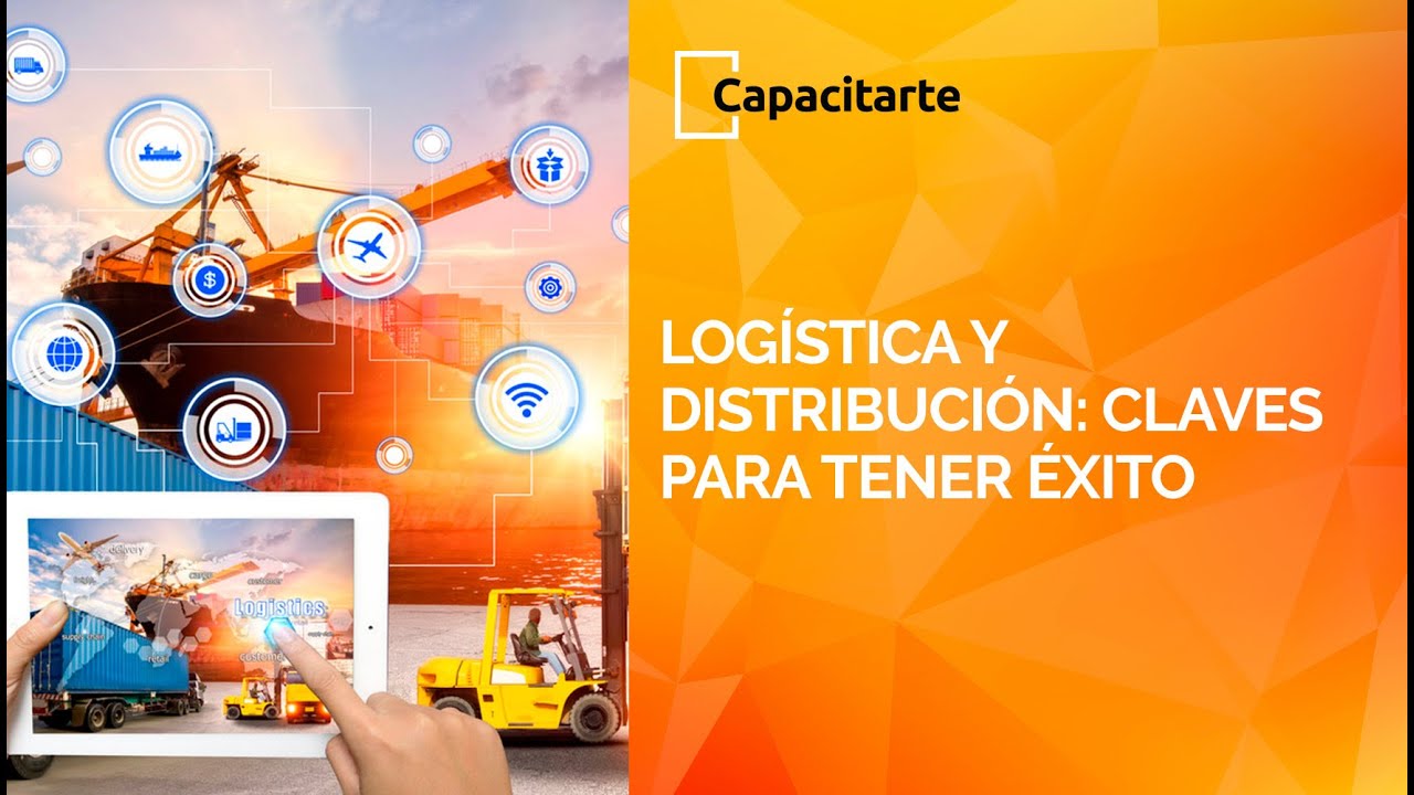 Logística y Distribución: las claves para tener éxito.