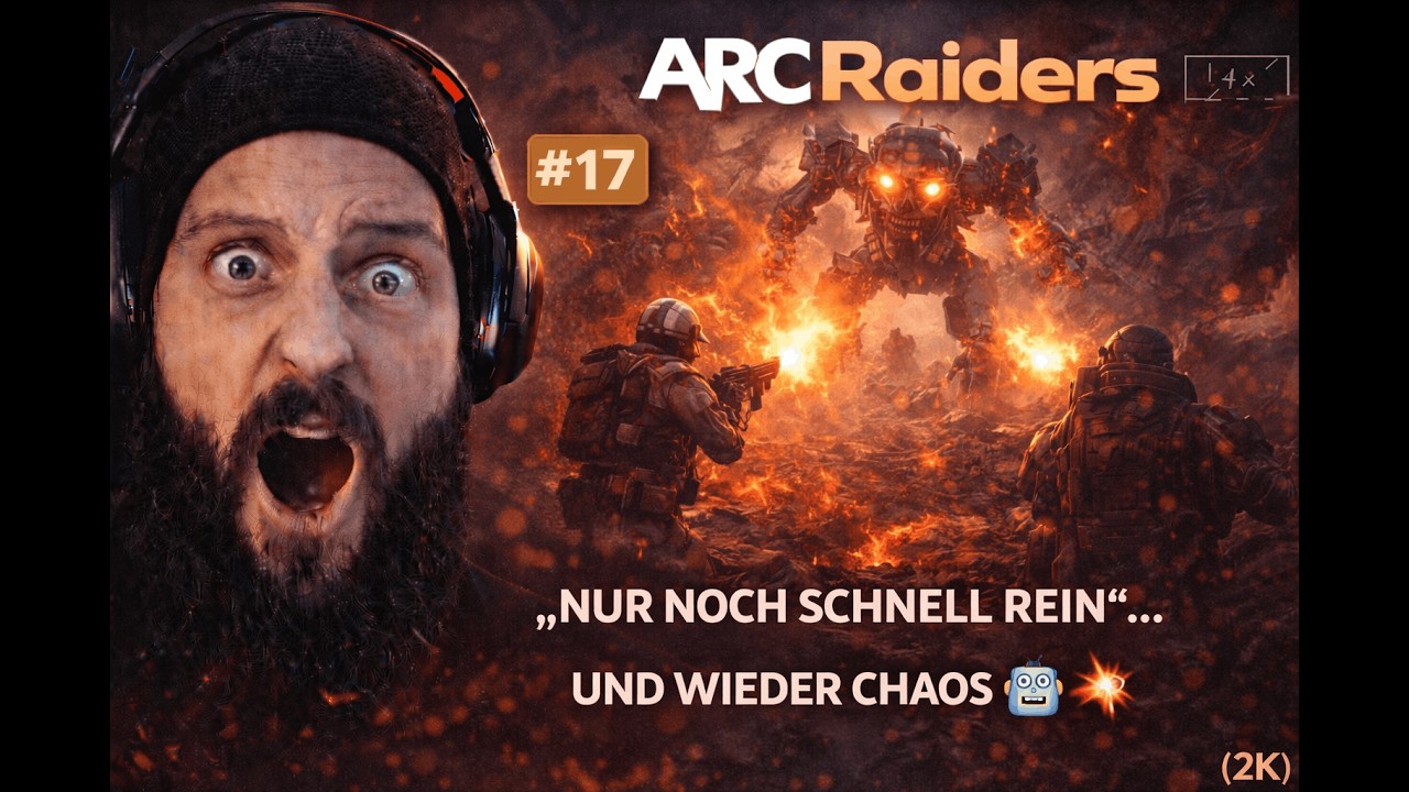ARC Raiders #17 – „Nur noch schnell rein“… und wieder Chaos 🤖🔥 (2K)