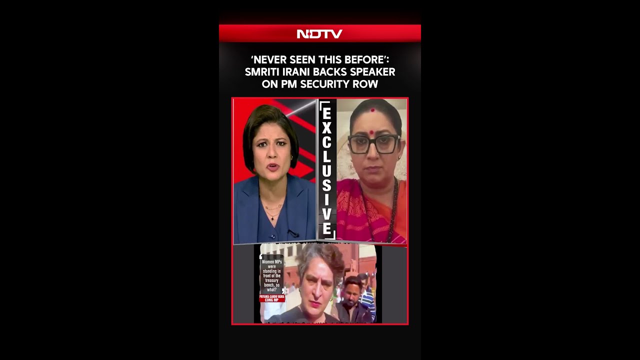 'Never Seen This Before in Parliament': Smriti Irani Backs Speaker on PM Security Row