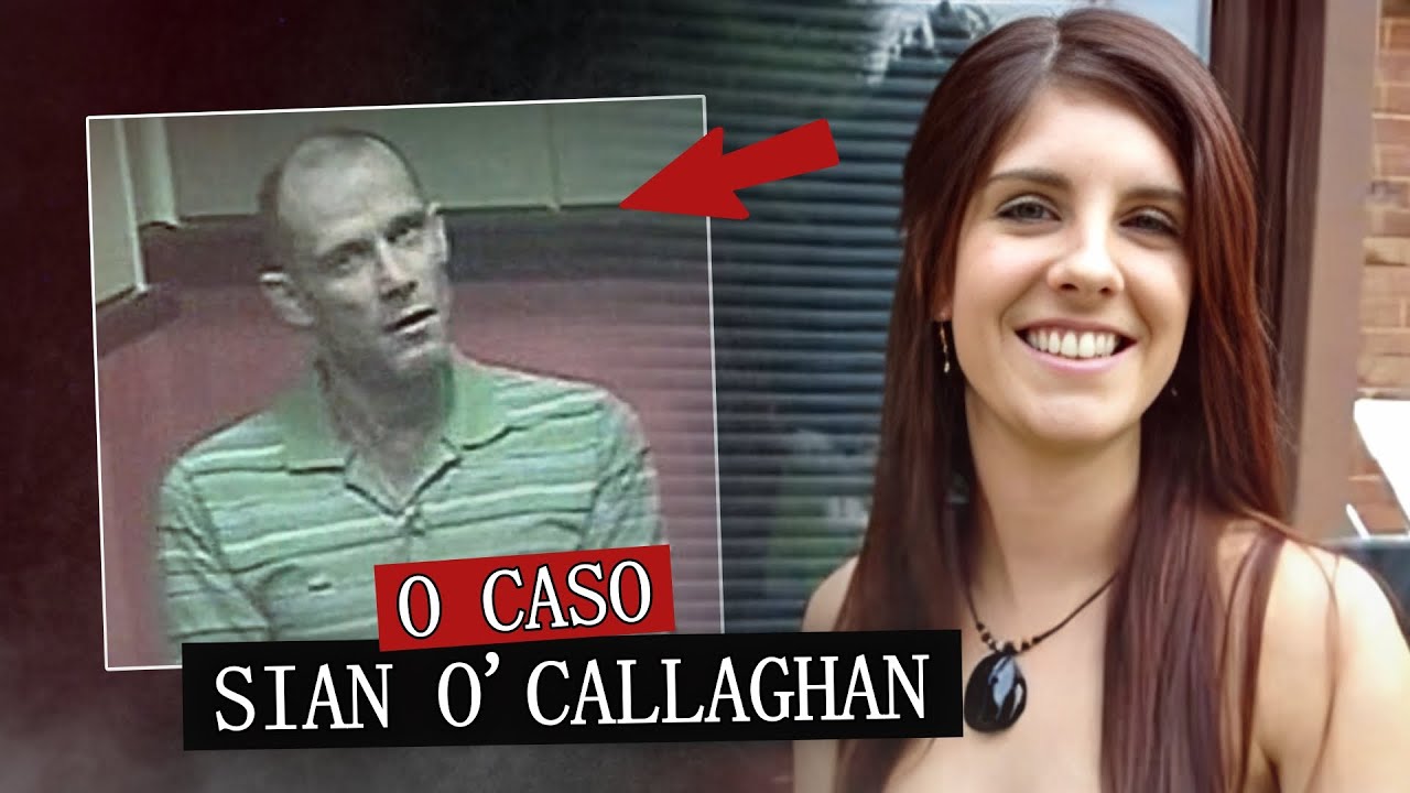 Ele se passou por taxista para atraí-la | O caso Sian O'Callaghan