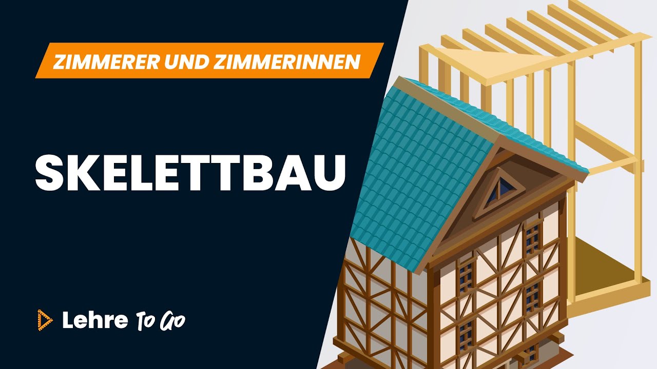 Die Skelettbauweise | Lehre To Go