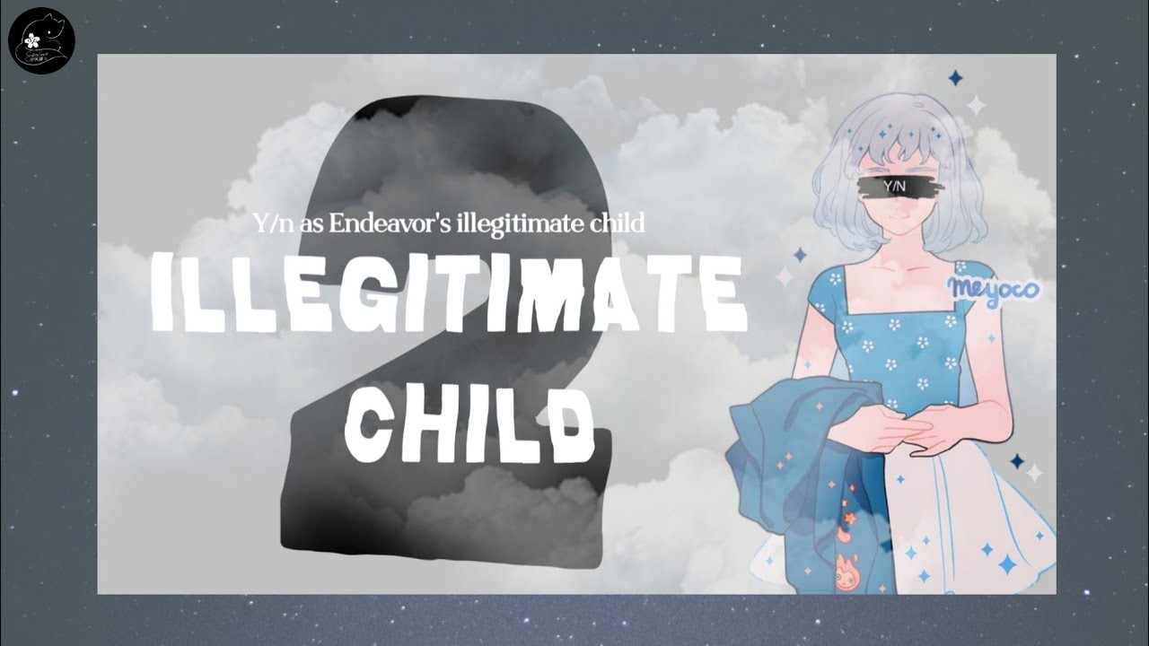 Y/N as Endeavor's Illegitimate Child (Her) PART 2 ||BNHA CHARACTERS AND Y/N