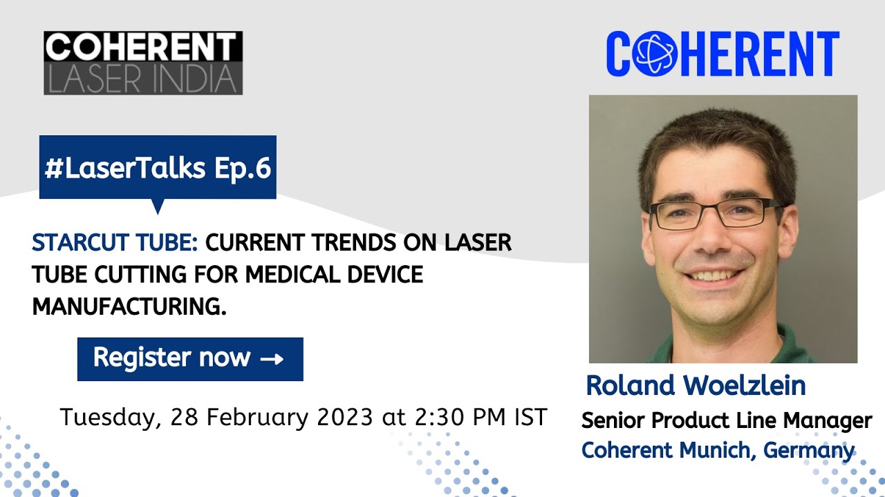 &ldquo;StarCut Tube: Current Trends on Laser Tube Cutting for Medical Device Manufacturing&rdquo;