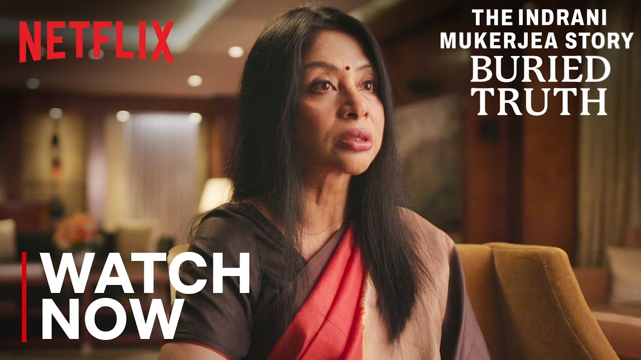 The Indrani Mukerjea Story: Buried Truth | Now Streaming