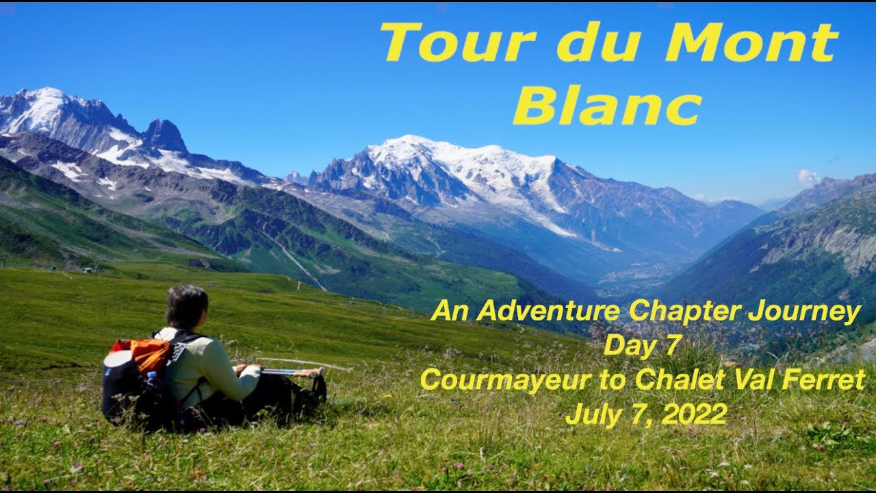 Tour du Mont Blanc Day 7 Courmayeur, Italy to Chalet Val Ferret July 7, 2022