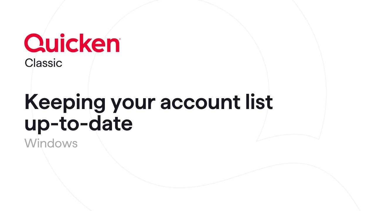 Quicken Classic for Windows - Keeping your account list clean and up-to-date