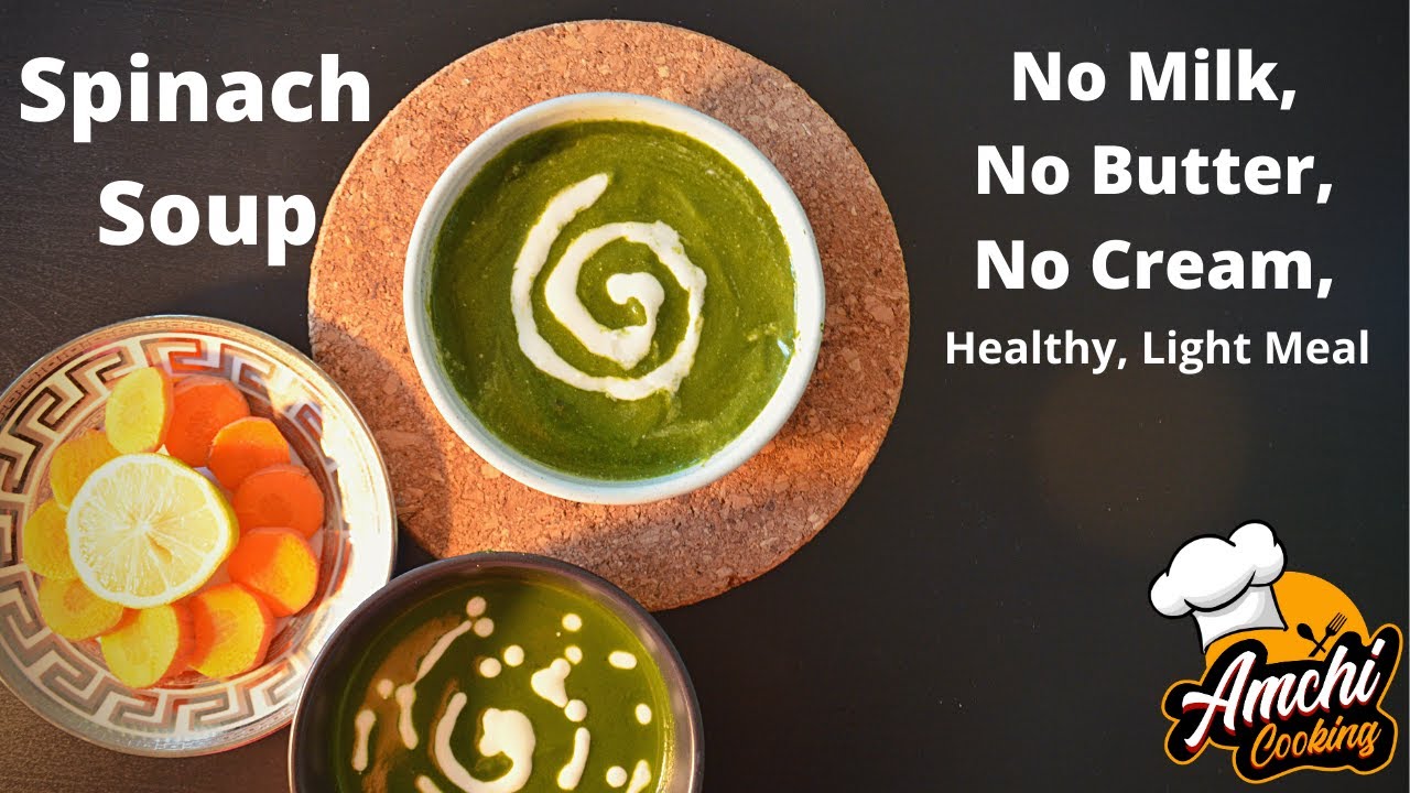 Spinach Soup/ Palak Soup/ Soup without Cornflour, No Cream