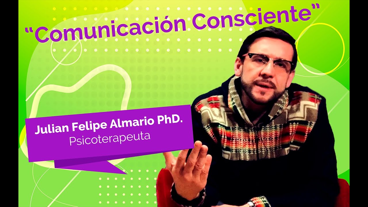 Comunicaci&oacute;n Consciente