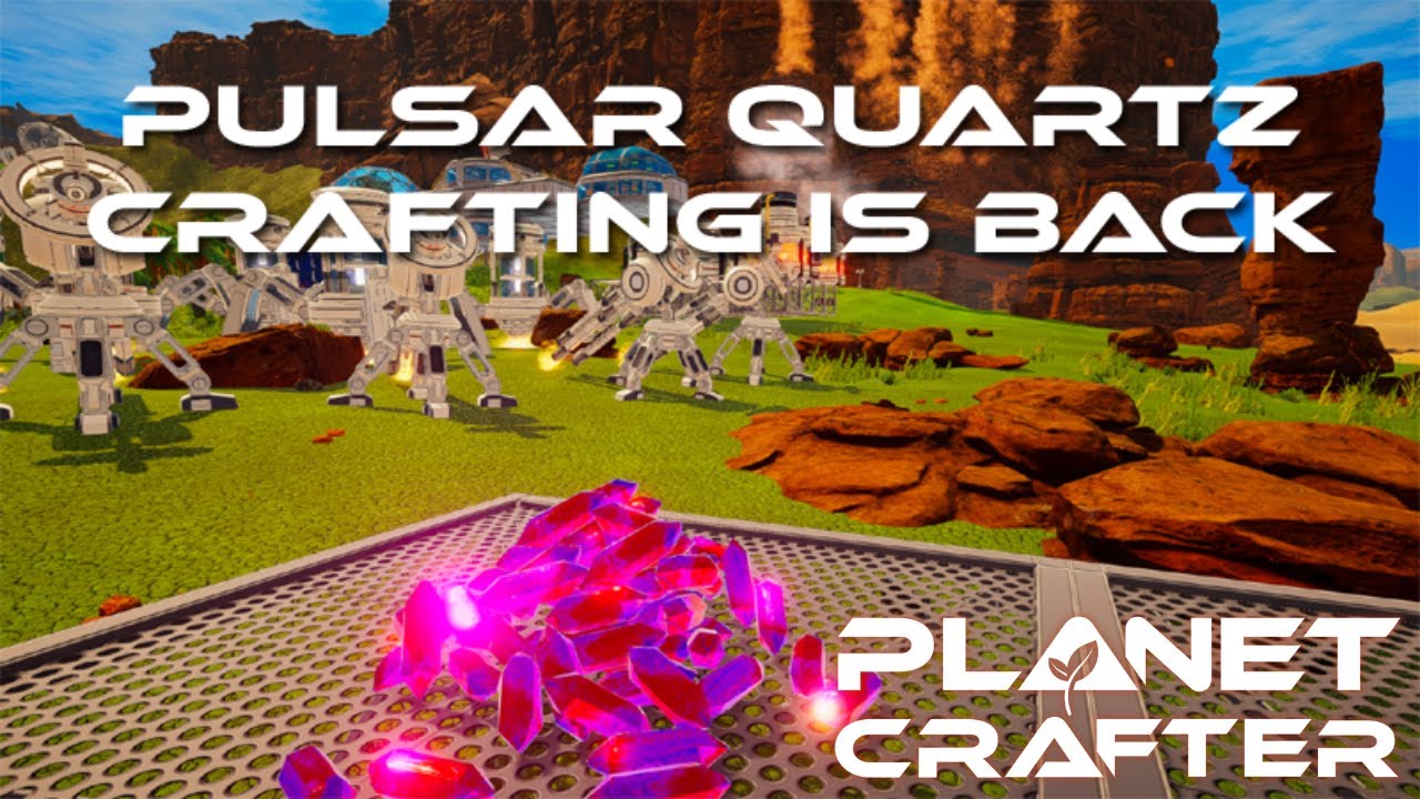 Pulsar Quartz Crafting Is Back - Planet Crafter - #00 - Gameplay