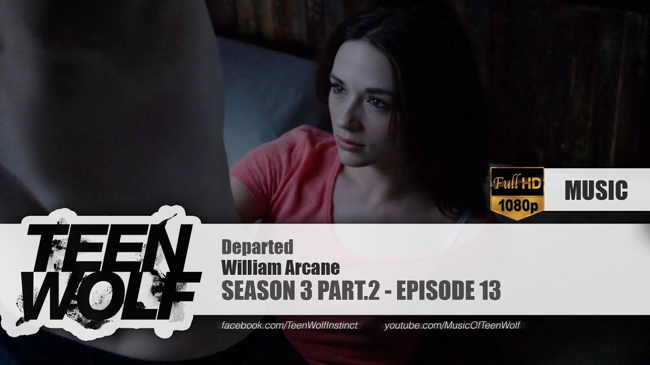 William Arcane - Departed | Teen Wolf 3x13 Music [HD]