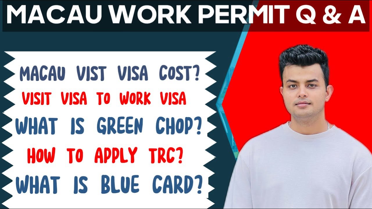 Macau Work Permit Complete Process Instructions | Most Frequently Asked Questions | In hindi