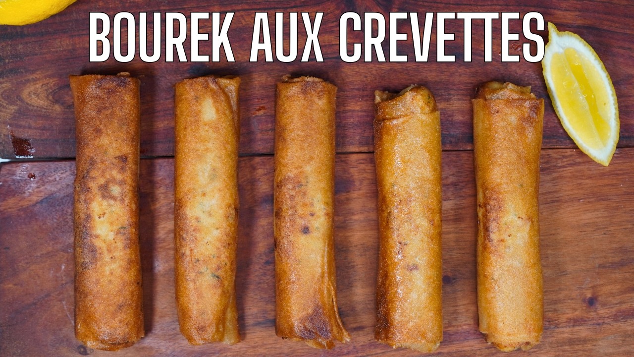 BOUREK aux CREVETTES -- LA RECETTE SIGNATURE