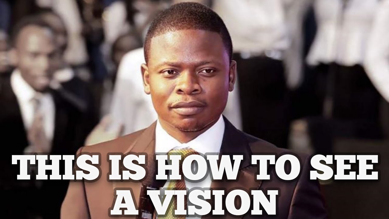 THIS IS HOW TO SEE VISION || PROPHET SHEPHERD BUSHIRI