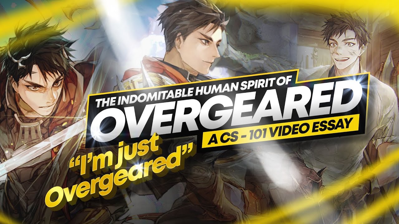 The Indomitable Human Spirit of Overgeared | A CS - 101 Video Essay