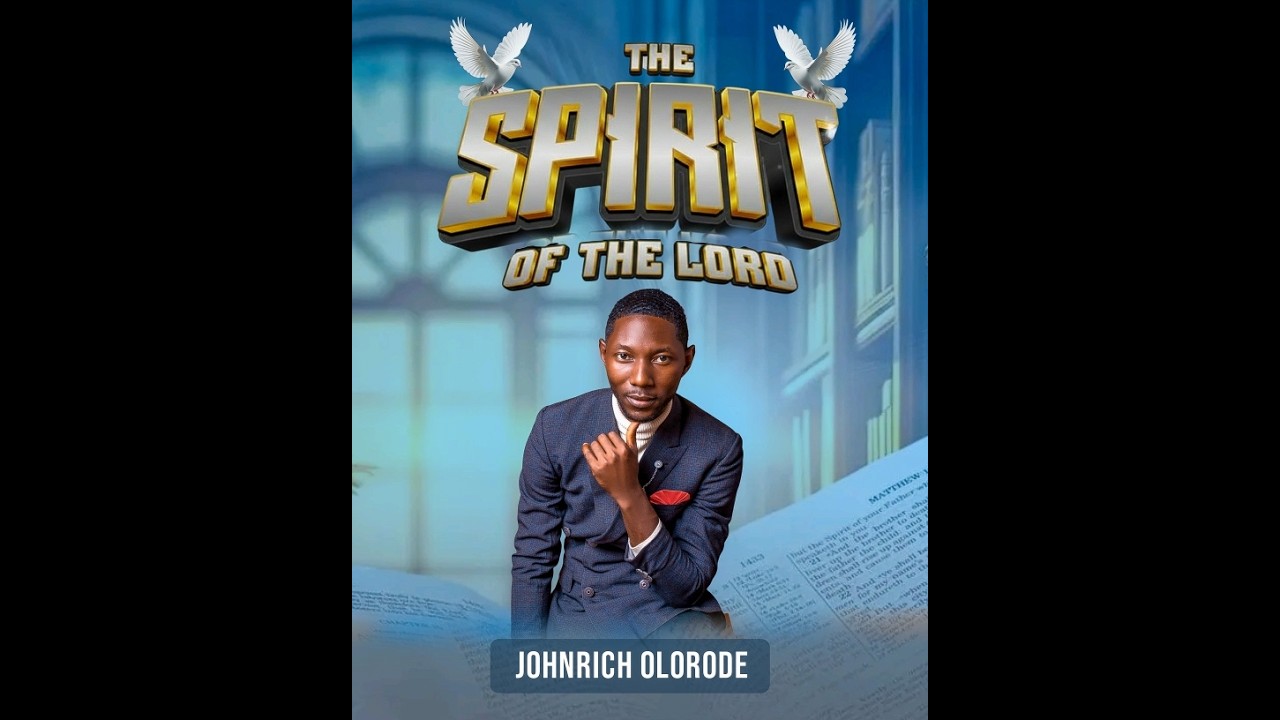THE SPIRIT OF THE LORD|JOHNRICH OLORODE|OFFICIAL AUDIO