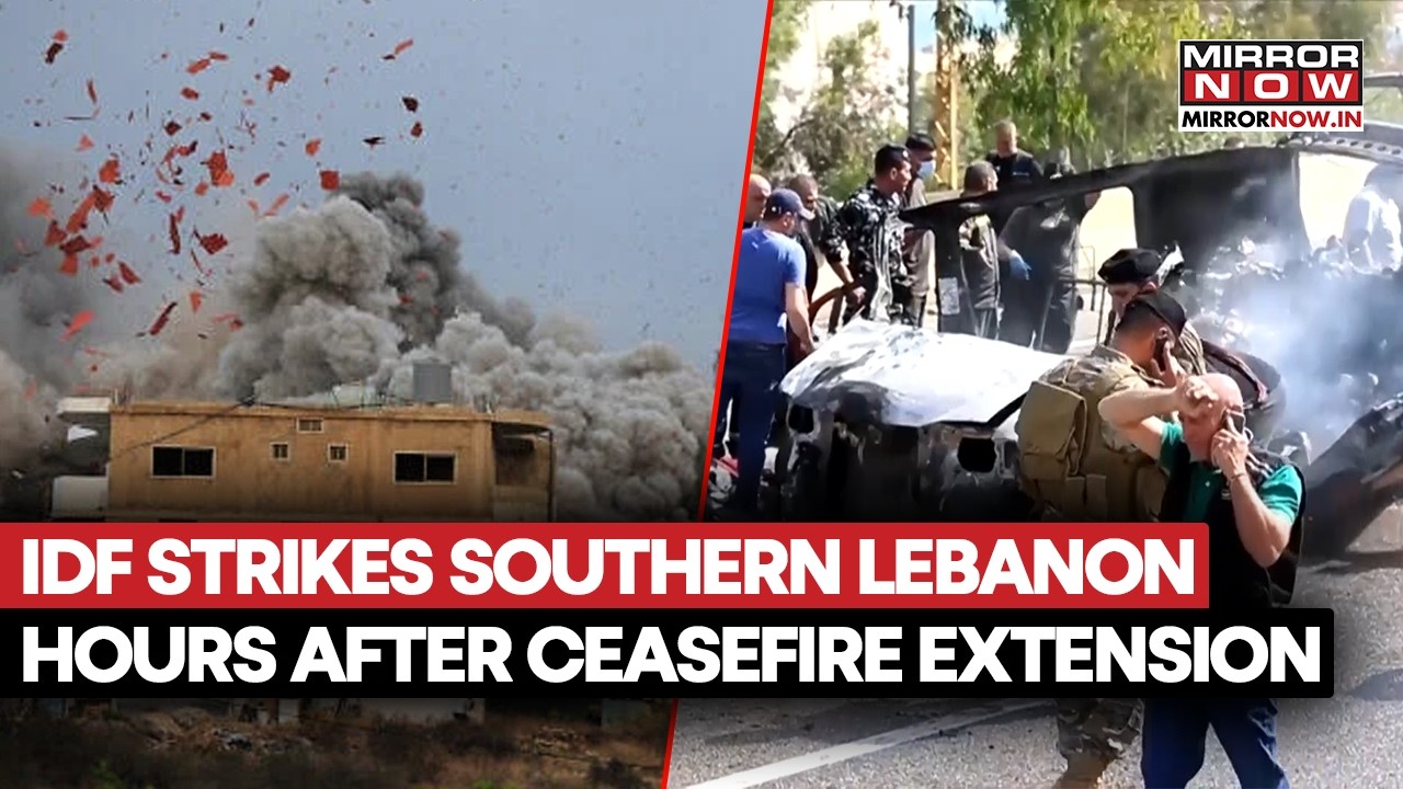 IDF Strikes Lebanon Just Hours After Ceasefire Extension, Hezbollah Infrastructure Targeted