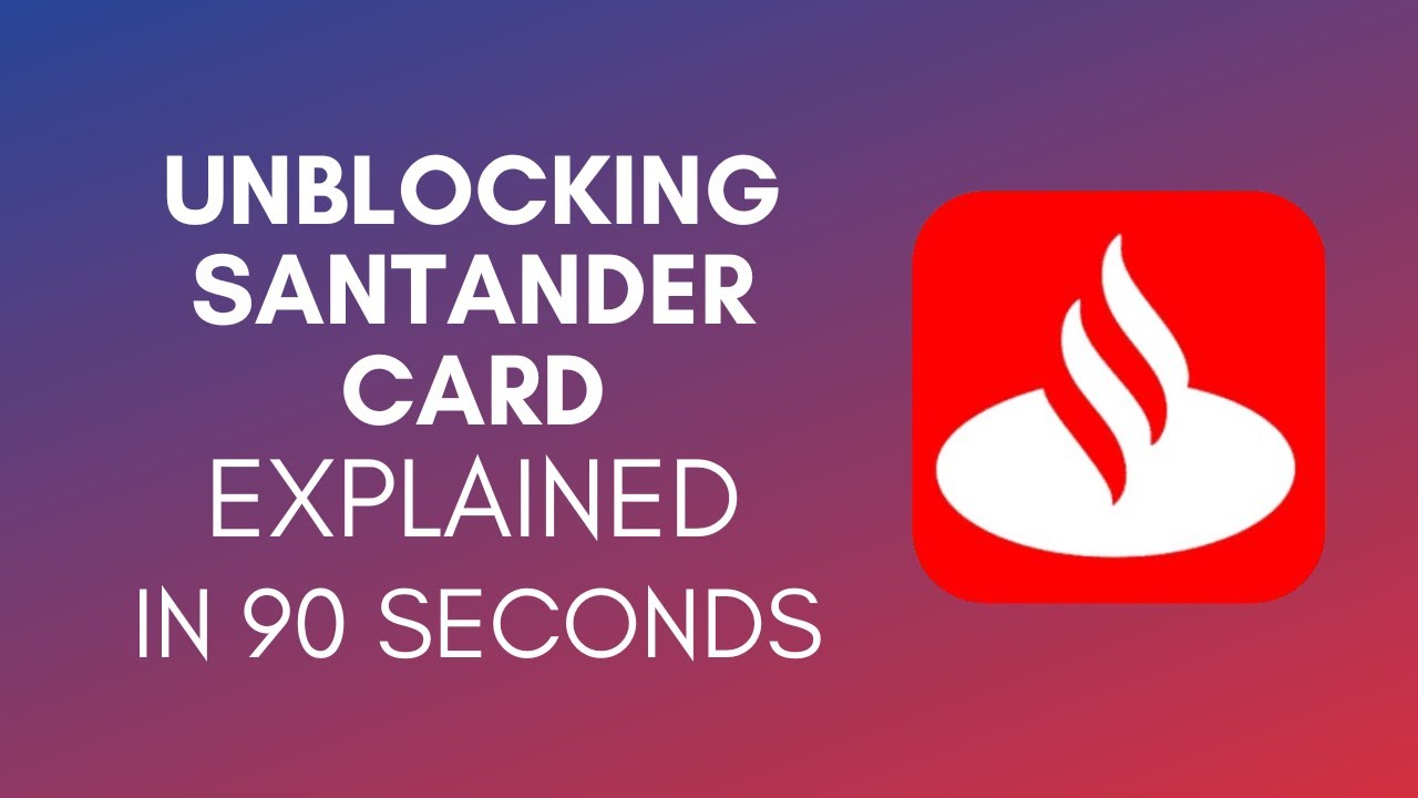Как разблокировать карту Santander? (2024)