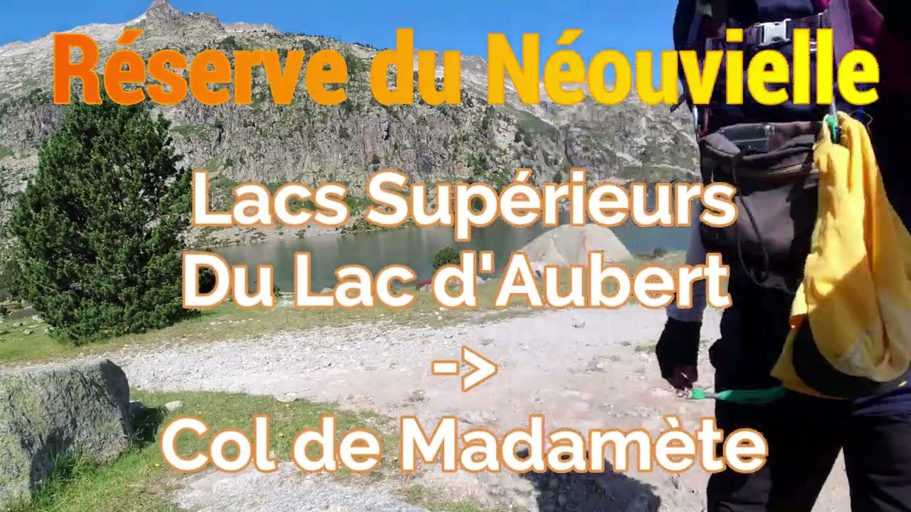 Objectif Rando [2506 m] Néouvielle Lacs Supérieurs & Madamète #montagne  #voyage #lacs #trekking