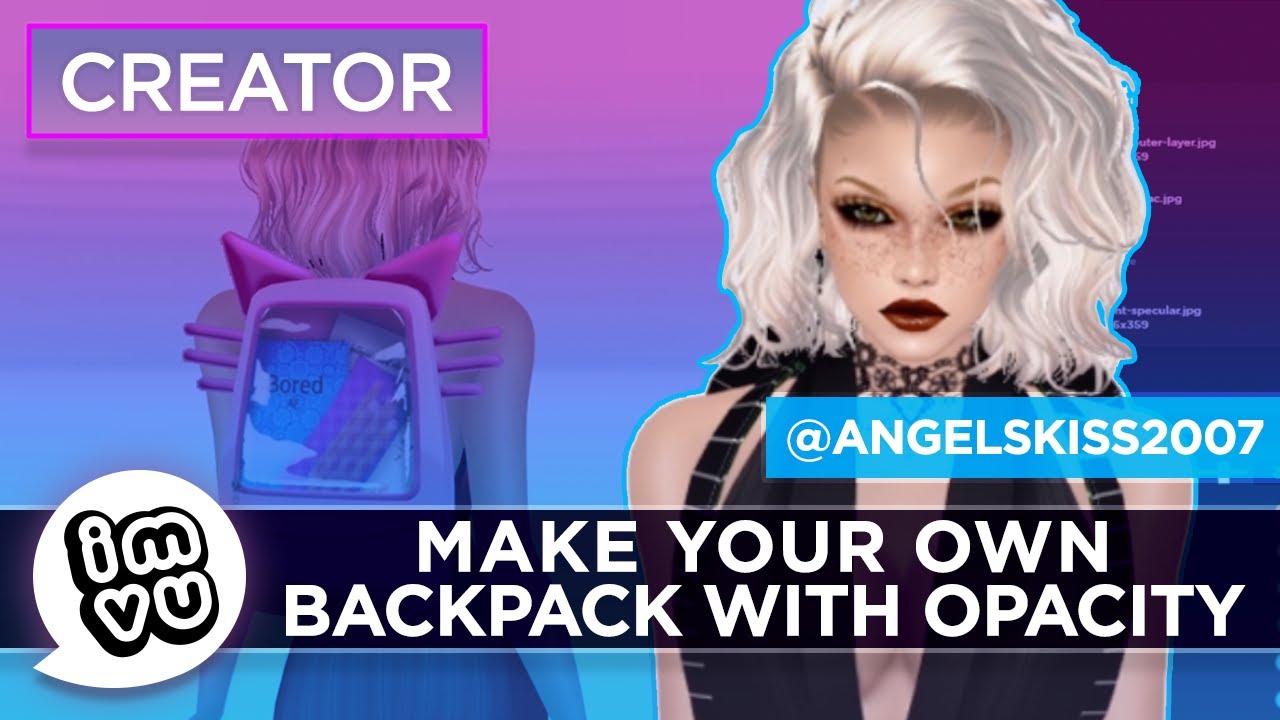 [CREATE ON IMVU] Make Your Own Backpack With Opacity