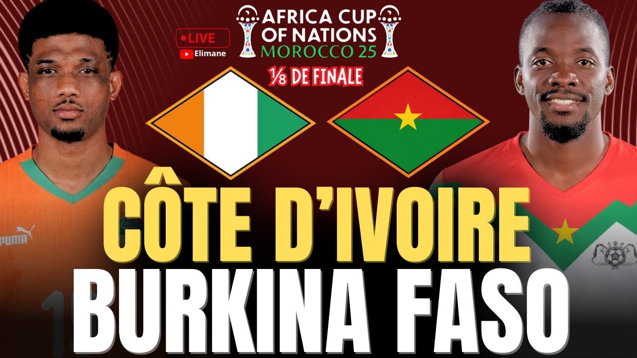 🔴🇨🇮🇧🇫 CÔTE D’IVOIRE - BURKINA FASO / LES ÉLÉPHANTS FACE AU PIÈGE BURKINABÈ 🇨🇮🆚🇧🇫 | LIVE CAN 2025