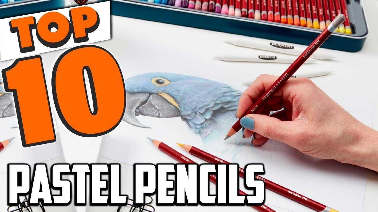 Best Pastel Pencil In 2025 - Top 10 New Pastel Pencils Review
