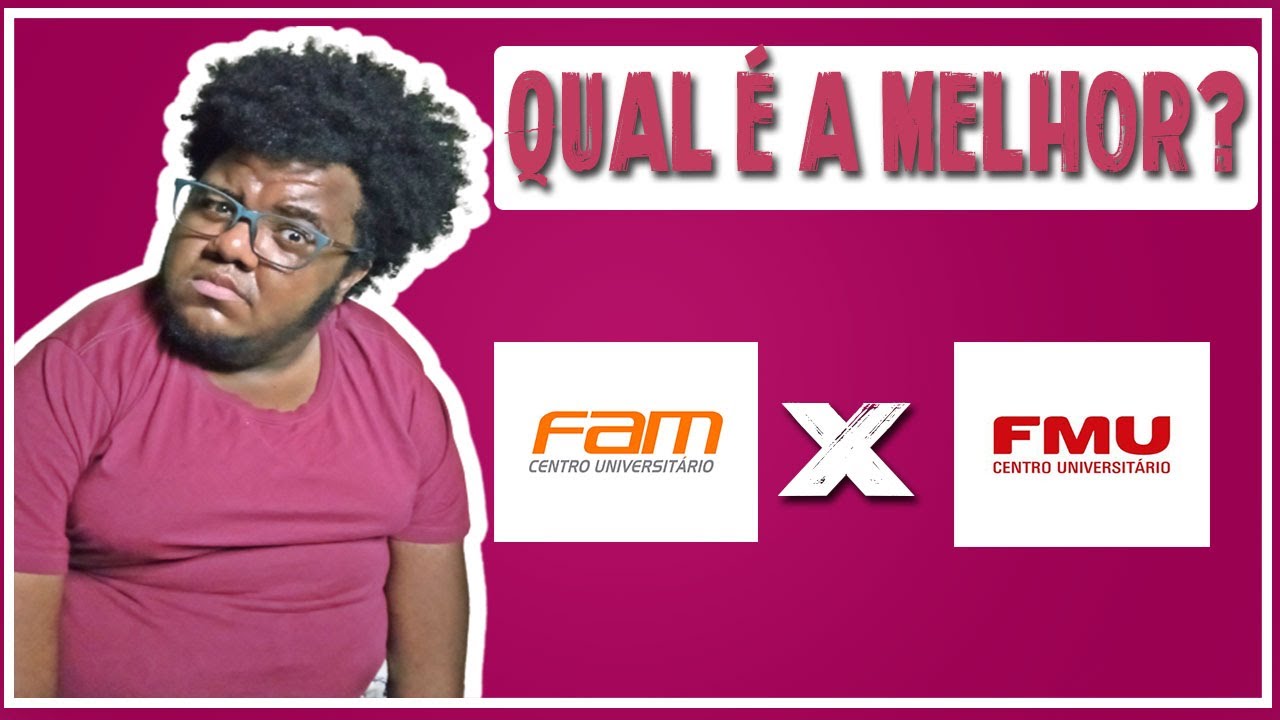 FAM OU FMU QUAL É A MELHOR FACULDADE?