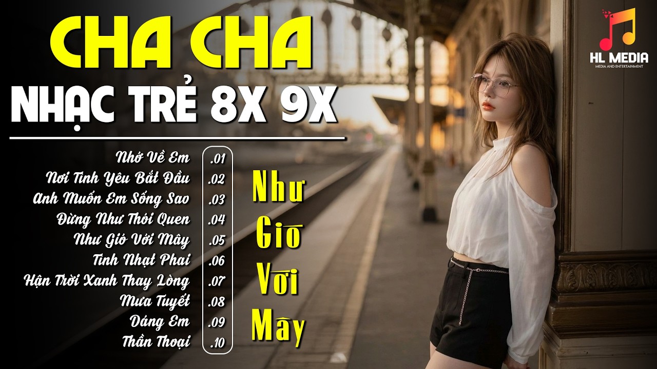 LK Nhạc Trẻ Xưa Cha Cha Cha 8x 9x Bất Hủ Vượt Thời Gian - Nhạc Trẻ Đời Đầu Ai Cũng Thích Nghe