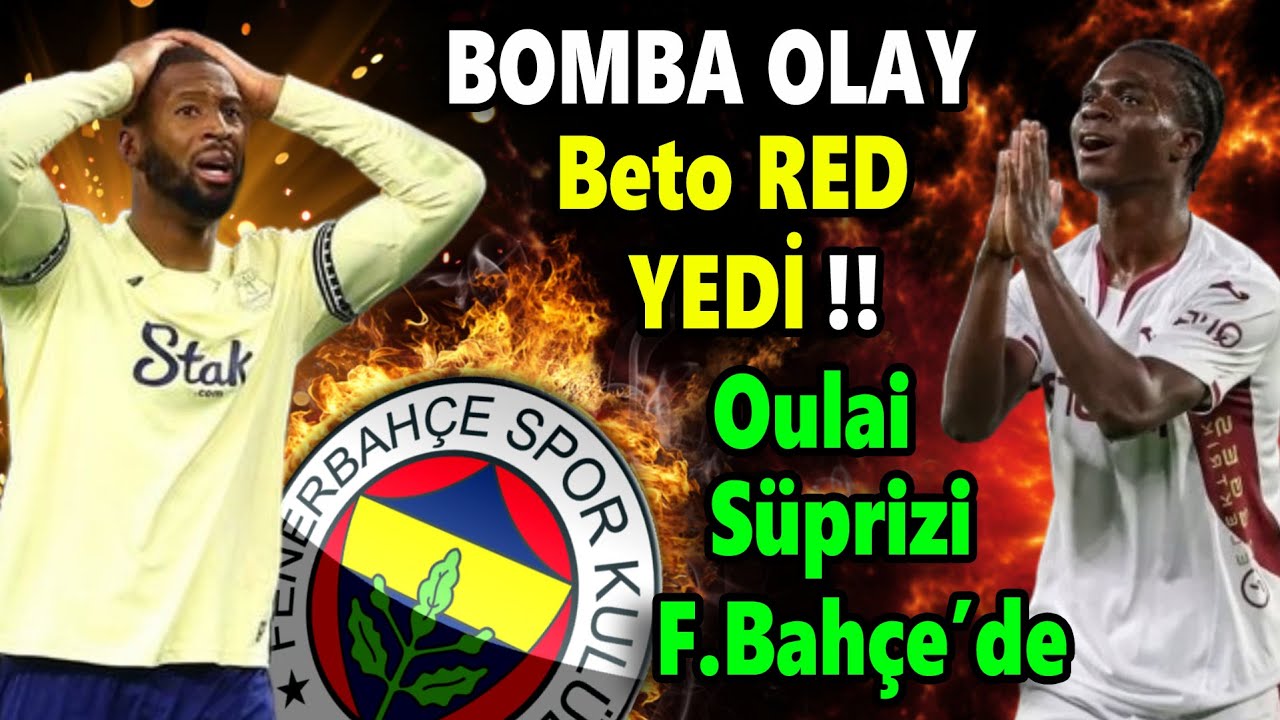Ve Oulai'yi çaldı kattı Beto reddetti! F.Bahçe'den G.Saray'a YILIN ÇALIMI..