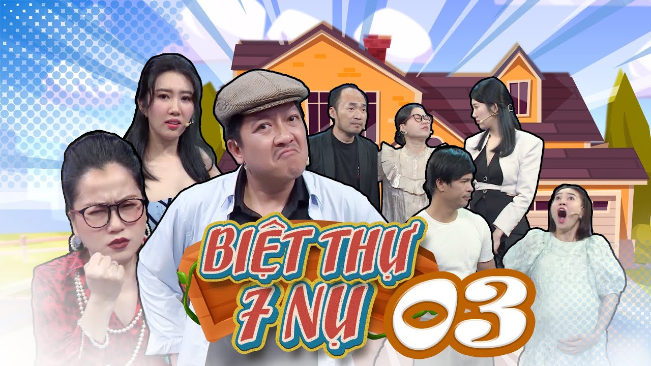 BIỆT THỰ 7 NỤ TẬP 3: Lisa Vỹ Dạ đem l&ograve;ng y&ecirc;u &ocirc;ng Bảy, Tiến Luật thỏa nguyện cưới Th&uacute;y Ng&acirc;n