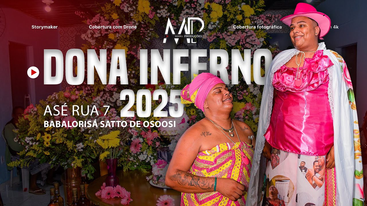 Festa da DONA INFERNO 2025 - Babalorisá Satto de Osoosi (Asé Rua 7)
