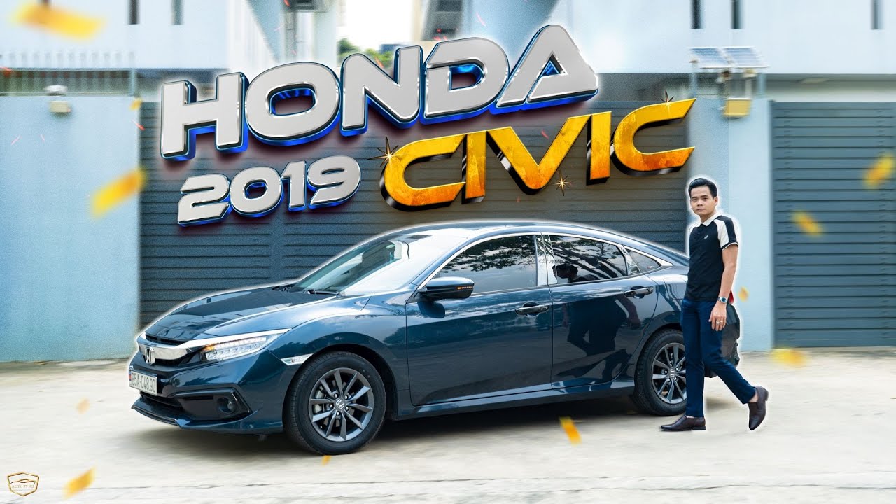 Vỡ Òa Cảm Xúc khi Cầm Lái Honda Civic 2019 G ! Nửa Tỷ - Đừng Thử - Kẻo Nghiện