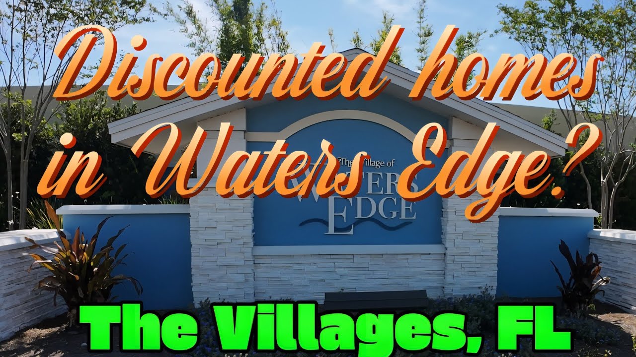 Can I find a discounted home in Waters Edge? The Villages, FL