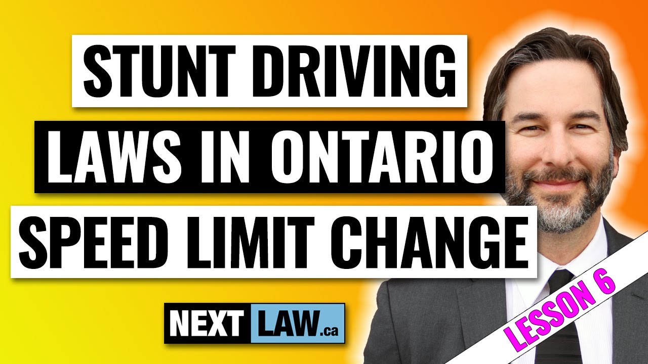 New Stunt Driving Laws in Ontario &ndash; Lesson 6 &ndash; Speed Limit Changes