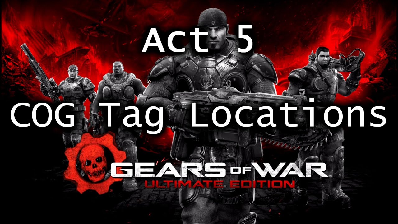 Gears of War: Ultimate Edition | COG Tag Locations - Act 5 | Collectibles