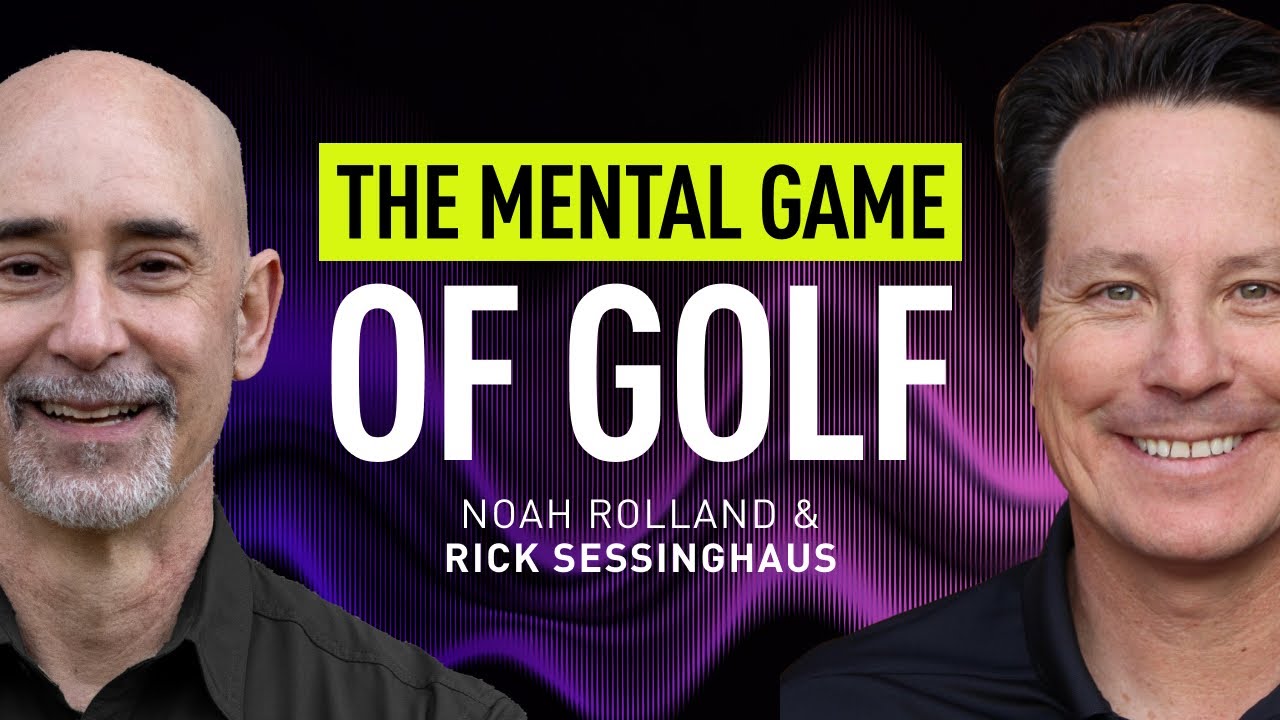 Rick Sessinghaus: The Mental Game of Golf