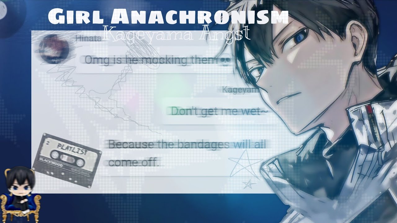 Girl Anachronism — Dresden Dolls||Haikyuutexts (Kageyama Angst)