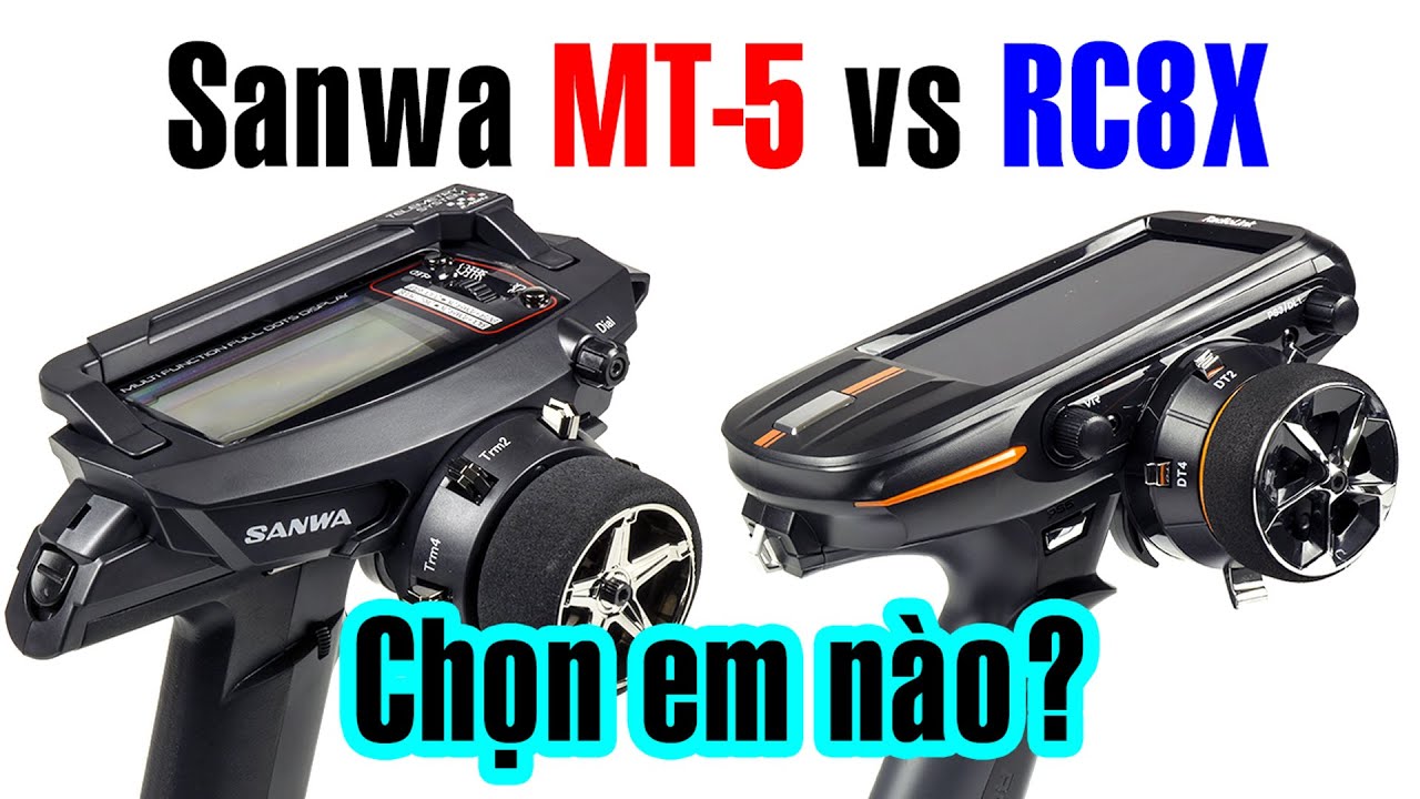 [góc so sánh] Sanwa MT5 và RadioLink RC8X, Bé nào ngon hơn?