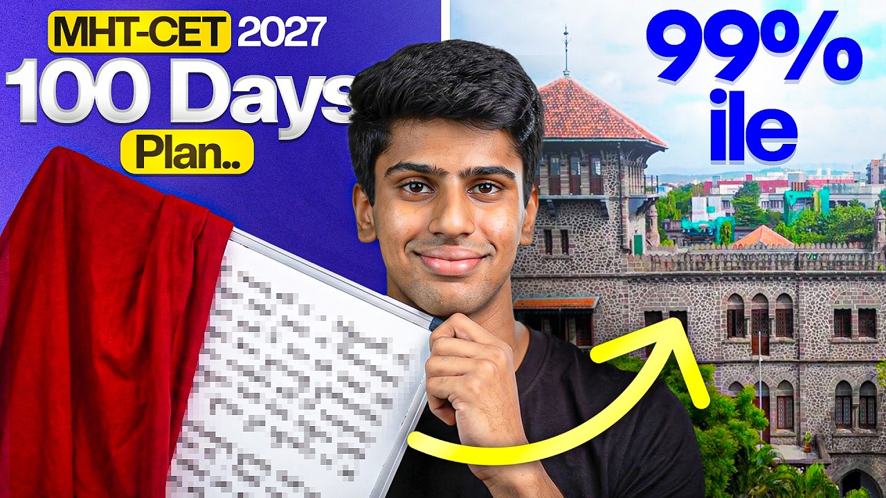 How to Score 99%ile in 100 Days (MHT CET 2027)
