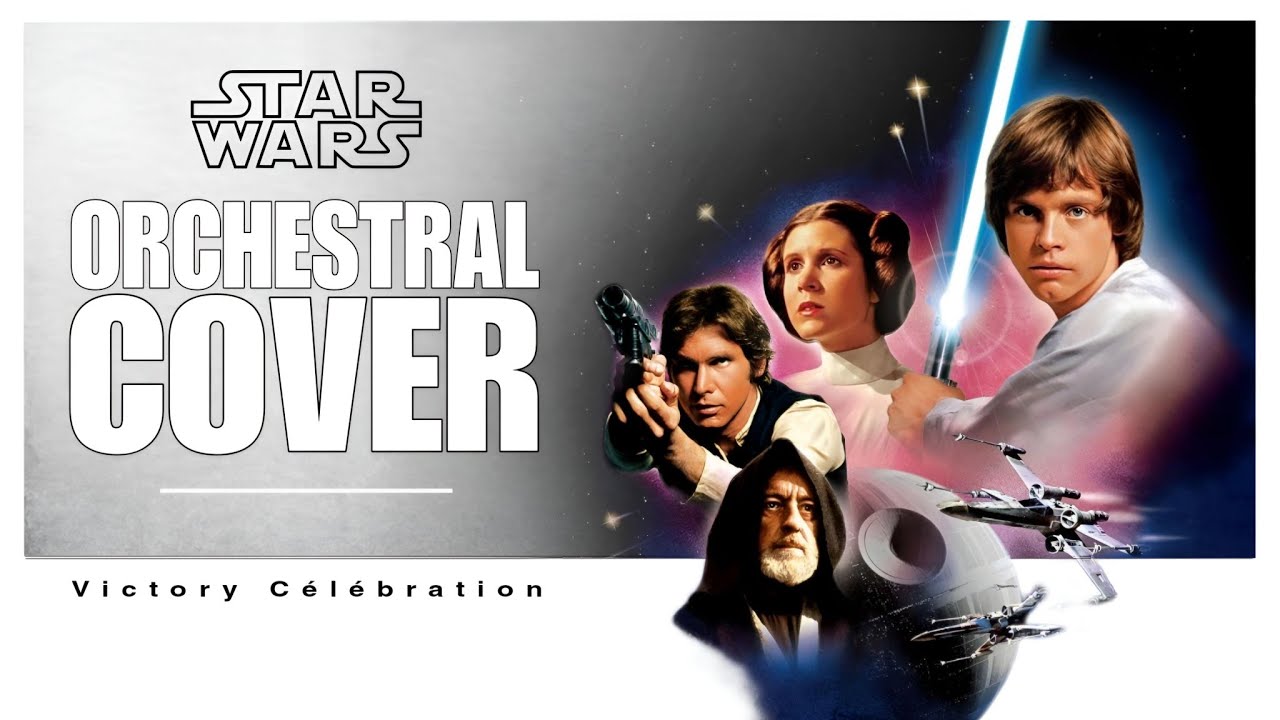 STAR WARS : THE RETURN OF THE JEDI | Victory Célébration | Orchestral Cover