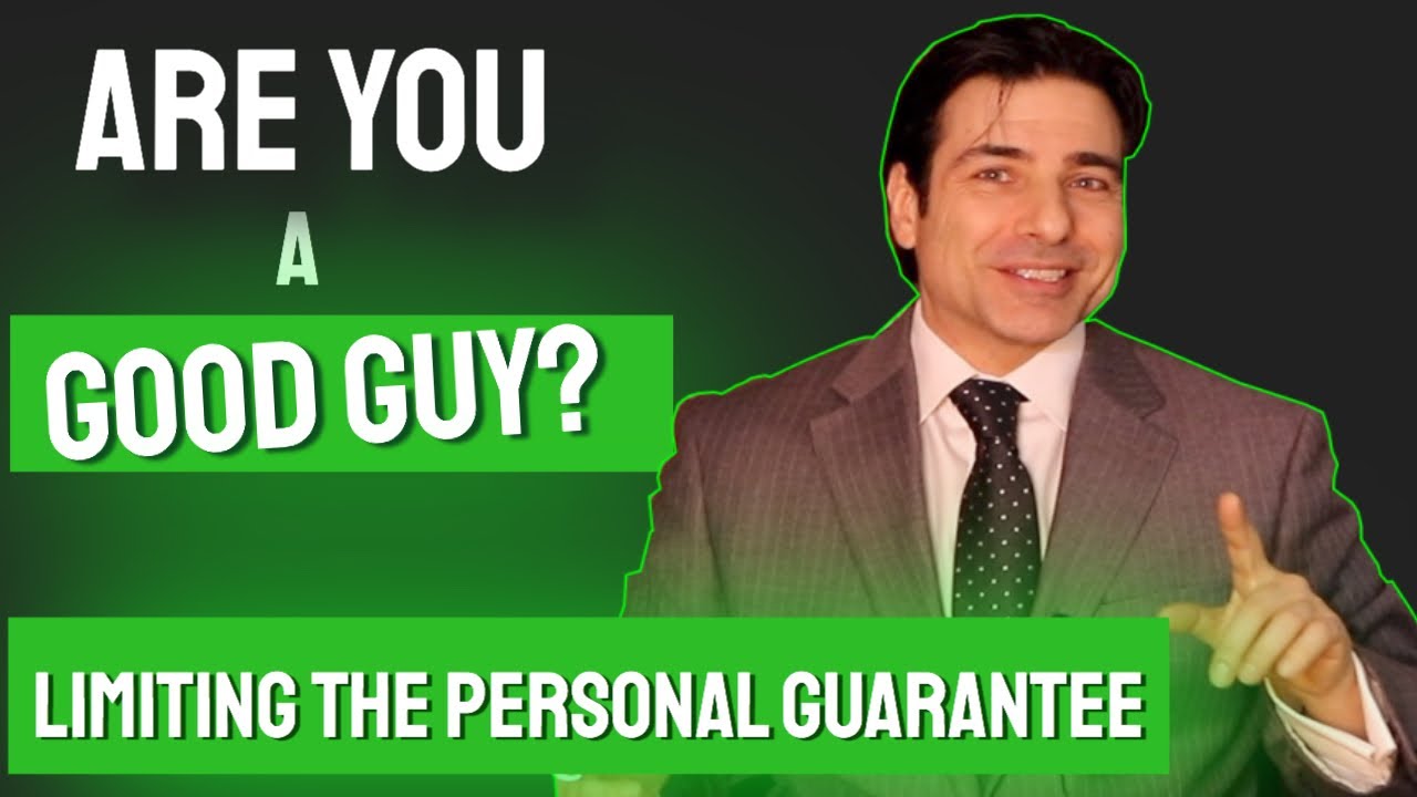 6 Ways to Limit the Personal Guarantee - What is a Good Guy Clause?