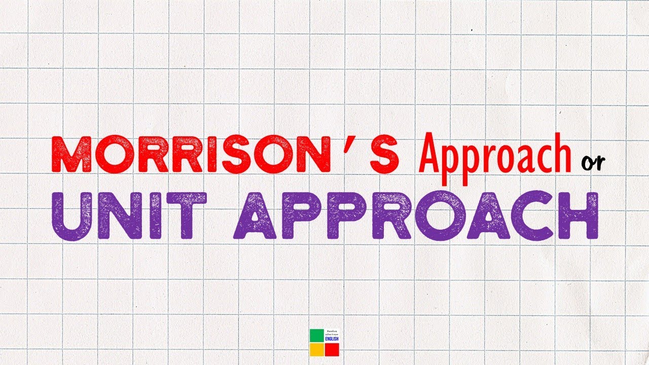 Morisson's approach or Unit approach of lesson planning  || tsin-eng
