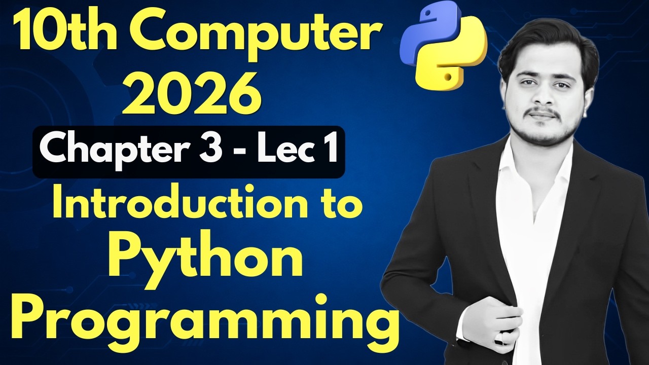 Introduction to Python Programming | 10th Computer - Chapter 3 - Lec 1