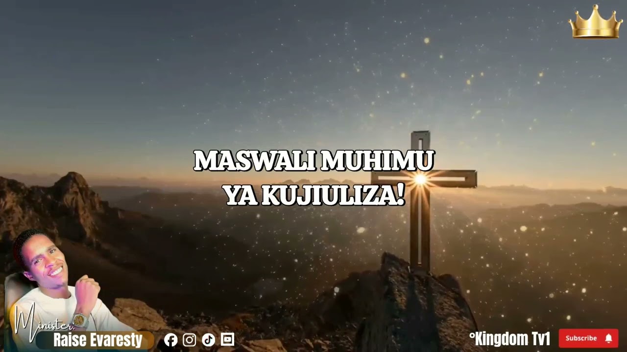 MASWALI MUHIMU YAKUJIULIZA FUATILIA KWA UMAKINI (Minister Raise)2025 TUNAPOMALIZIA MWAKA HUU