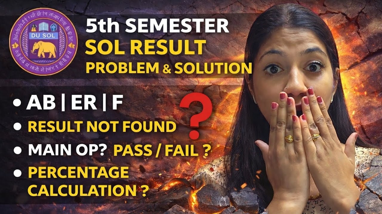 SOL 5th Semester Result Problem & Solution 2026: AB, ER, F, Main OP & Percentage| DU SOL Result 2025