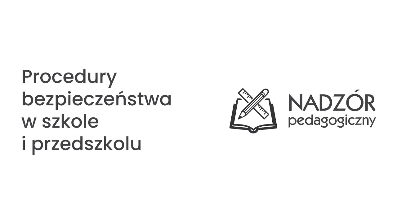 Procedury bezpieczeństwa w szkole i przedszkolu