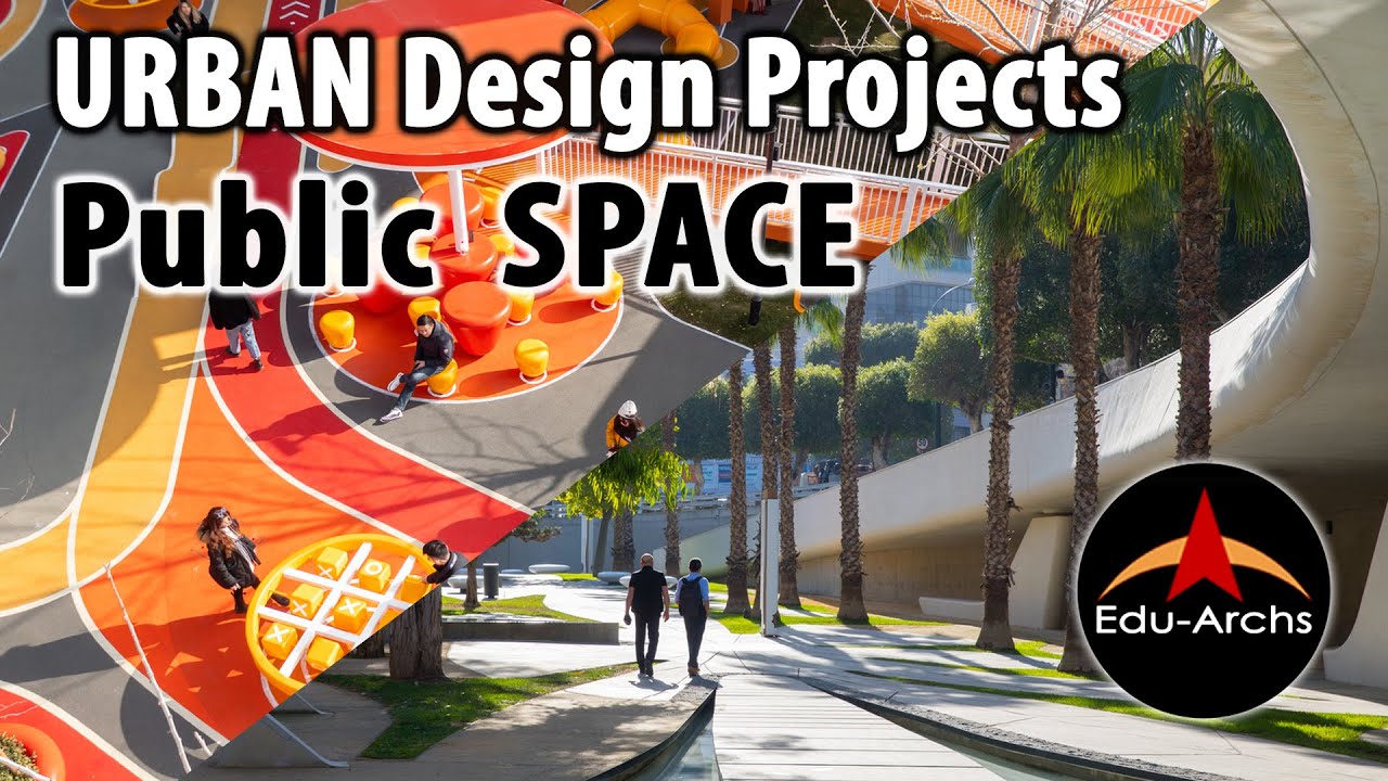 Part-3 Most Interesting URBAN Design projects | PUBLIC SPACE | Edu-Archs