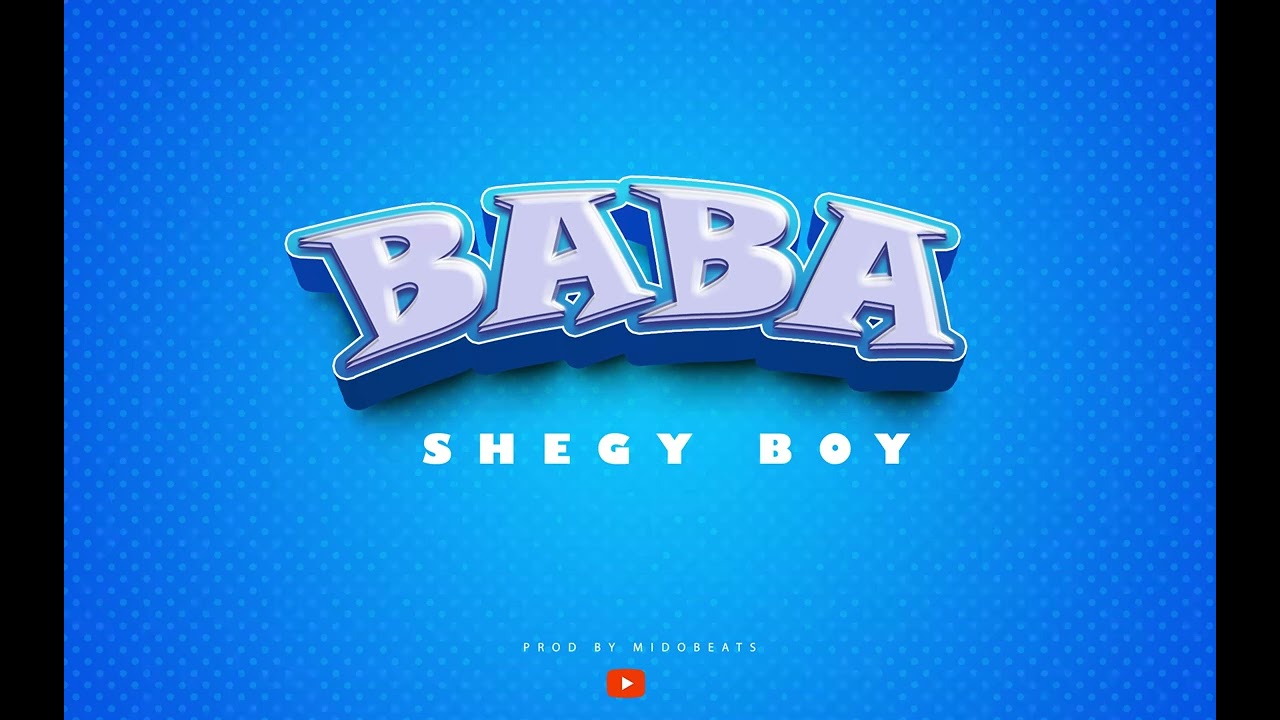 ShegyBoy - Baba