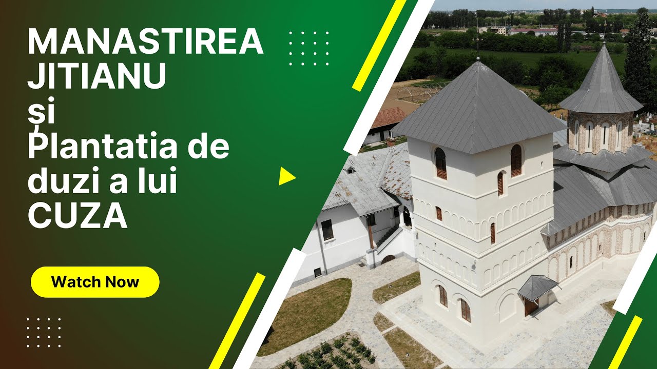 Manastirea Jitianu Podari Dolj si plantatia de duzi a lui Cuza -  Prezentare [2022]